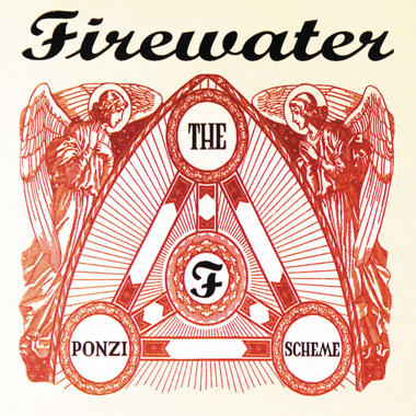 Firewater -  The Ponzi Scheme